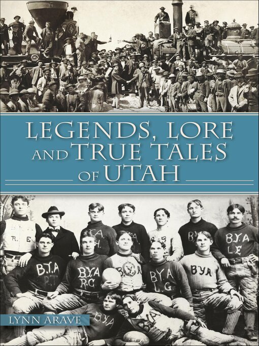 Title details for Legends, Lore and True Tales of Utah by Lynn Arave - Wait list